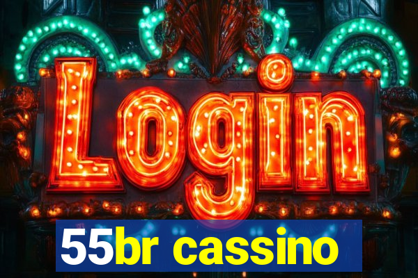 55br cassino